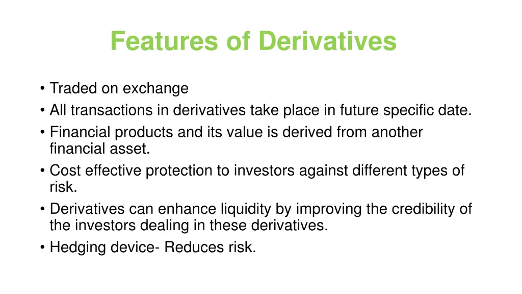 features of derivatives