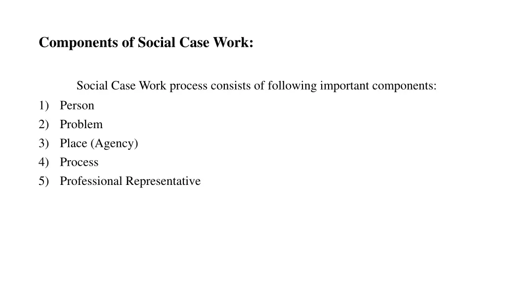 components of social case work