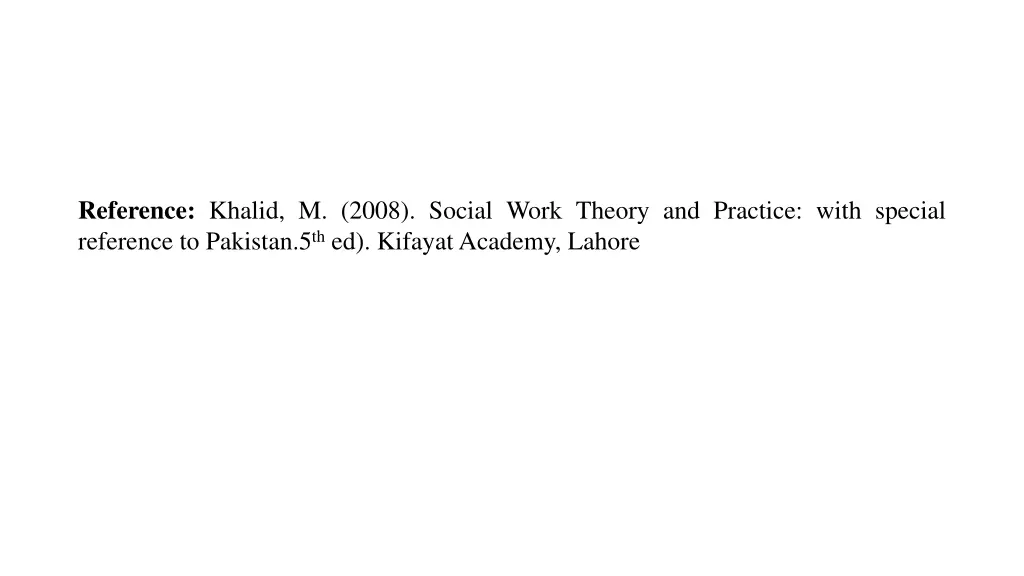 reference khalid m 2008 social work theory