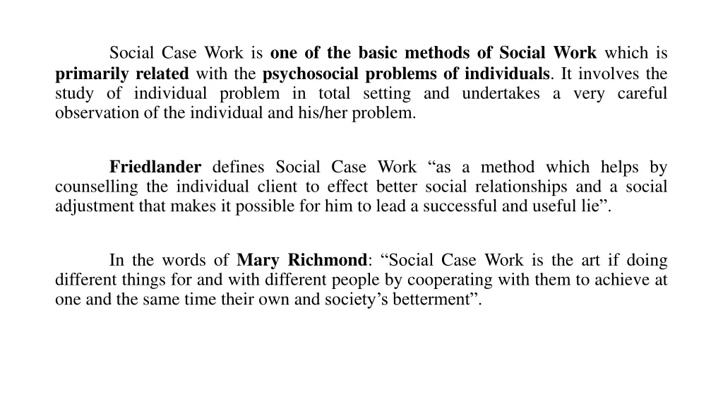 social case work is one of the basic methods