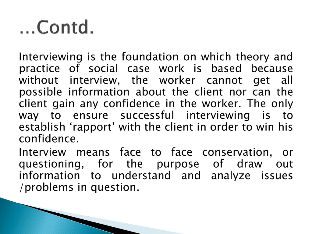 interviewing is the foundation on which theory