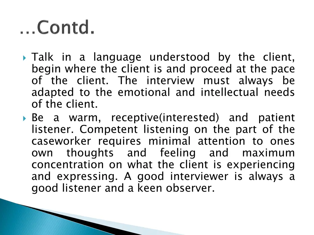 talk in a language understood by the client begin