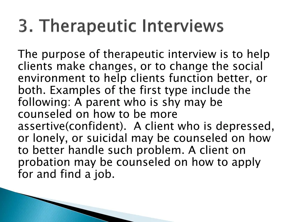 the purpose of therapeutic interview is to help