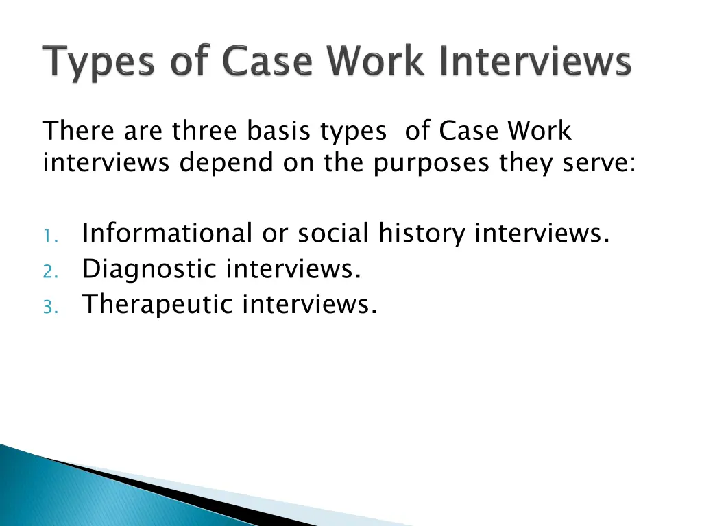 there are three basis types of case work