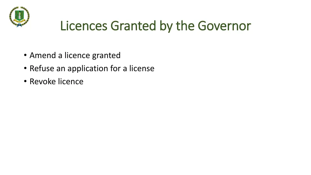 licences granted by the governor licences granted 1