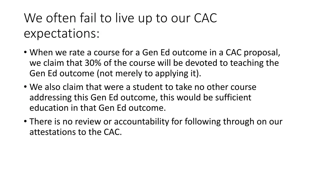 we often fail to live up to our cac expectations