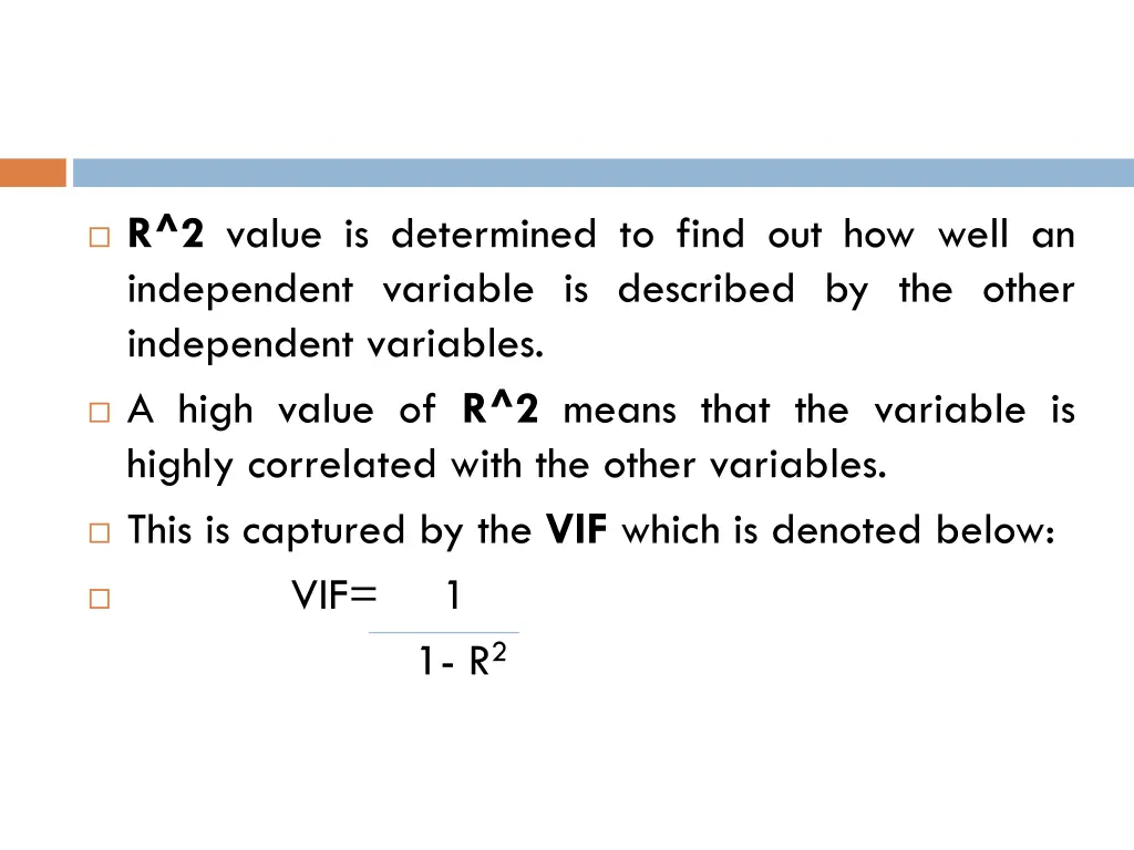 r 2 value is determined to find out how well