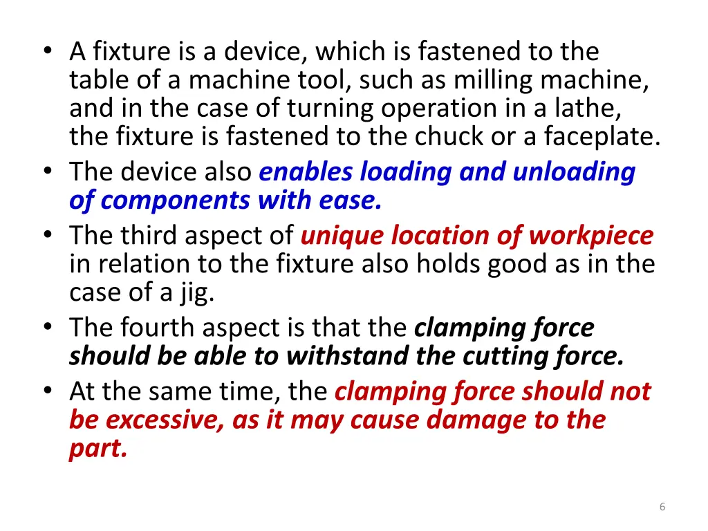 a fixture is a device which is fastened