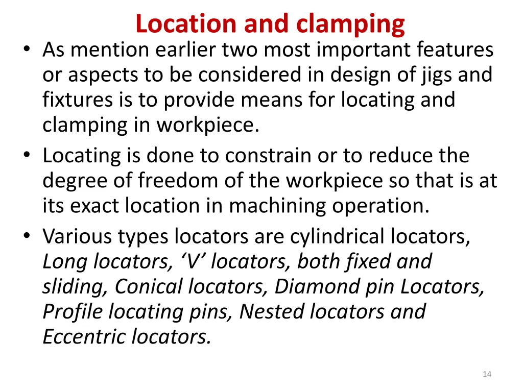 location and clamping as mention earlier two most