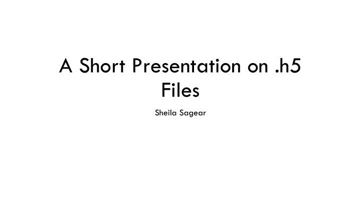 a short presentation on h5 files