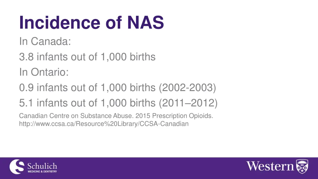 incidence of nas in canada 3 8 infants