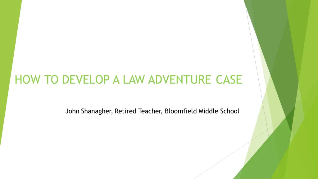 how to develop a law adventure case