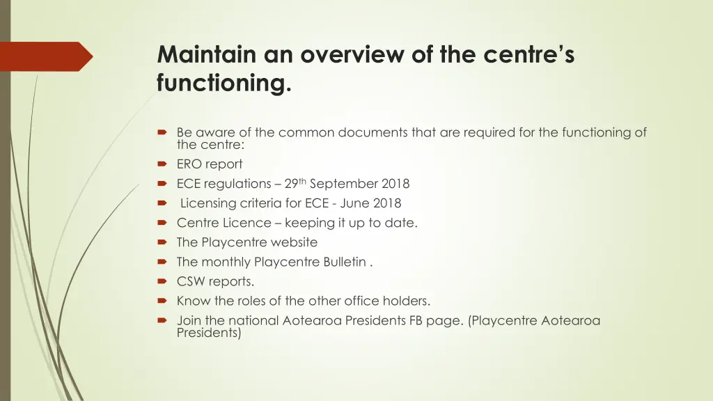 maintain an overview of the centre s functioning