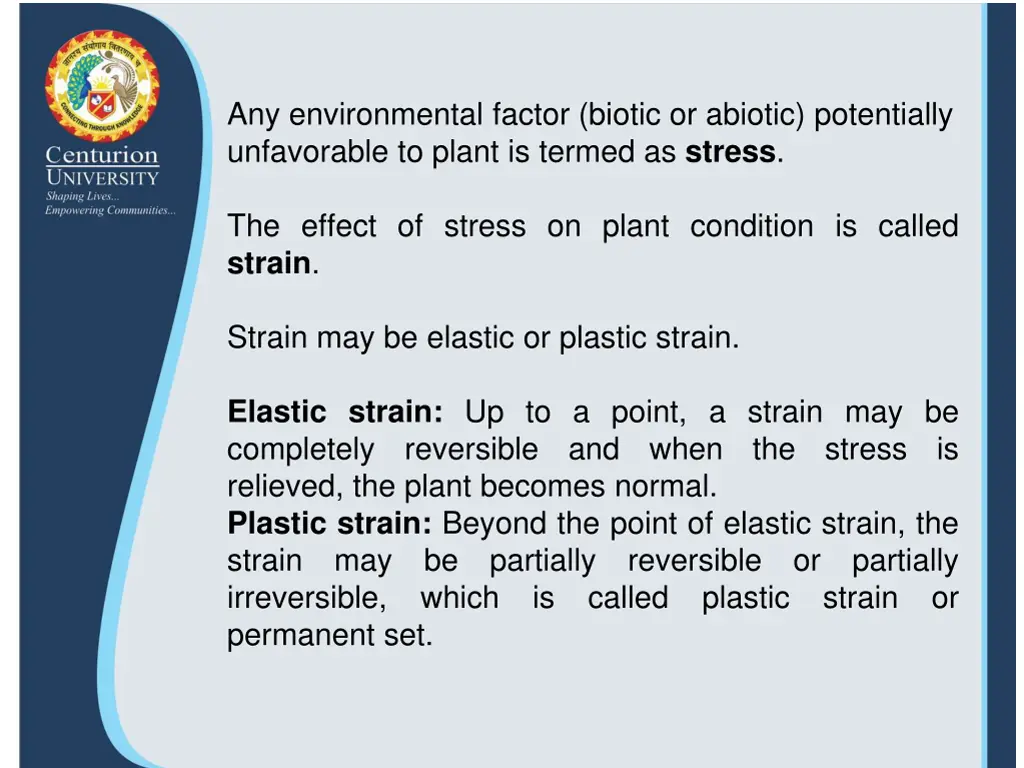 any environmental factor biotic or abiotic