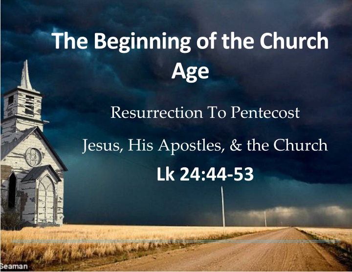 the beginning of the church age