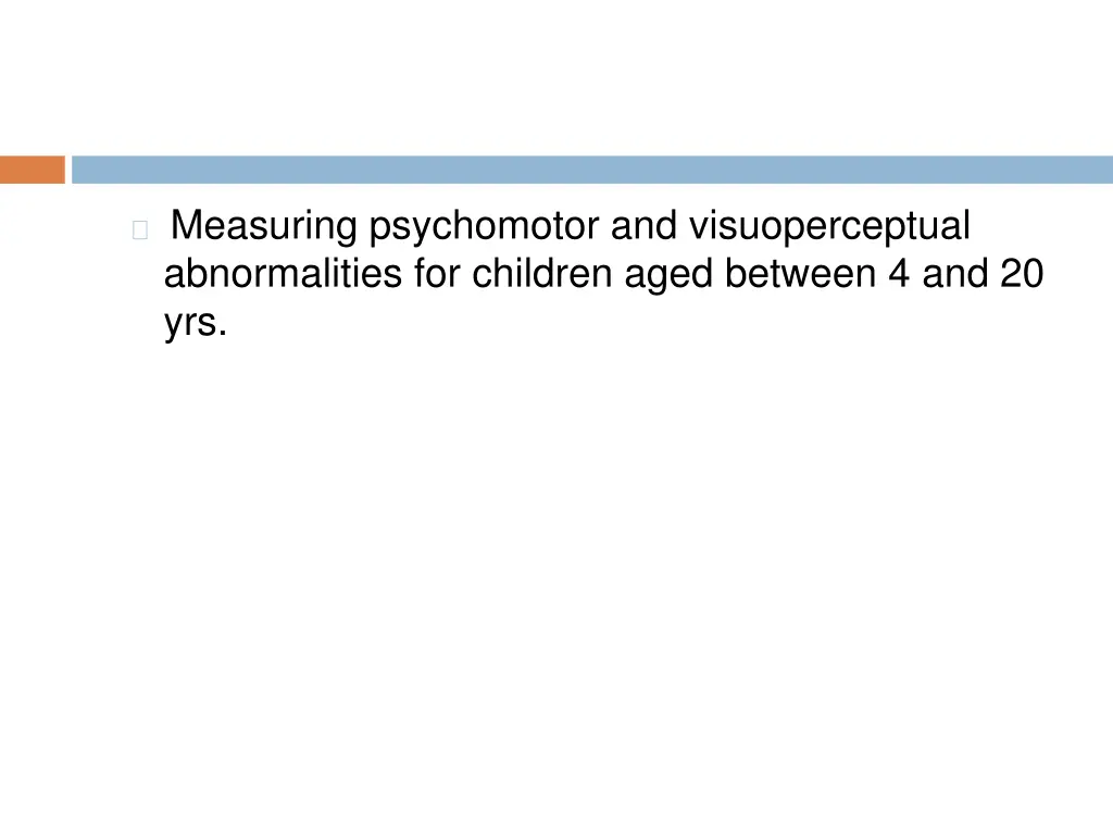 measuring psychomotor and visuoperceptual