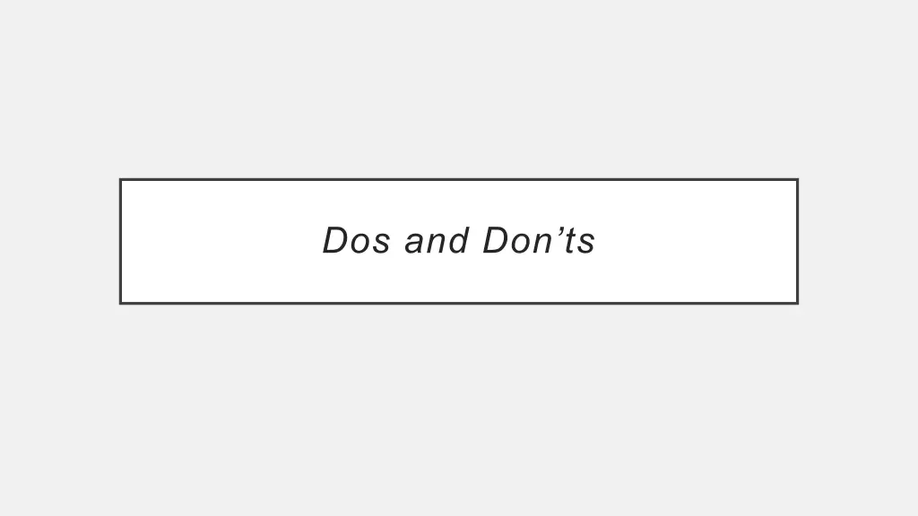 dos and don ts