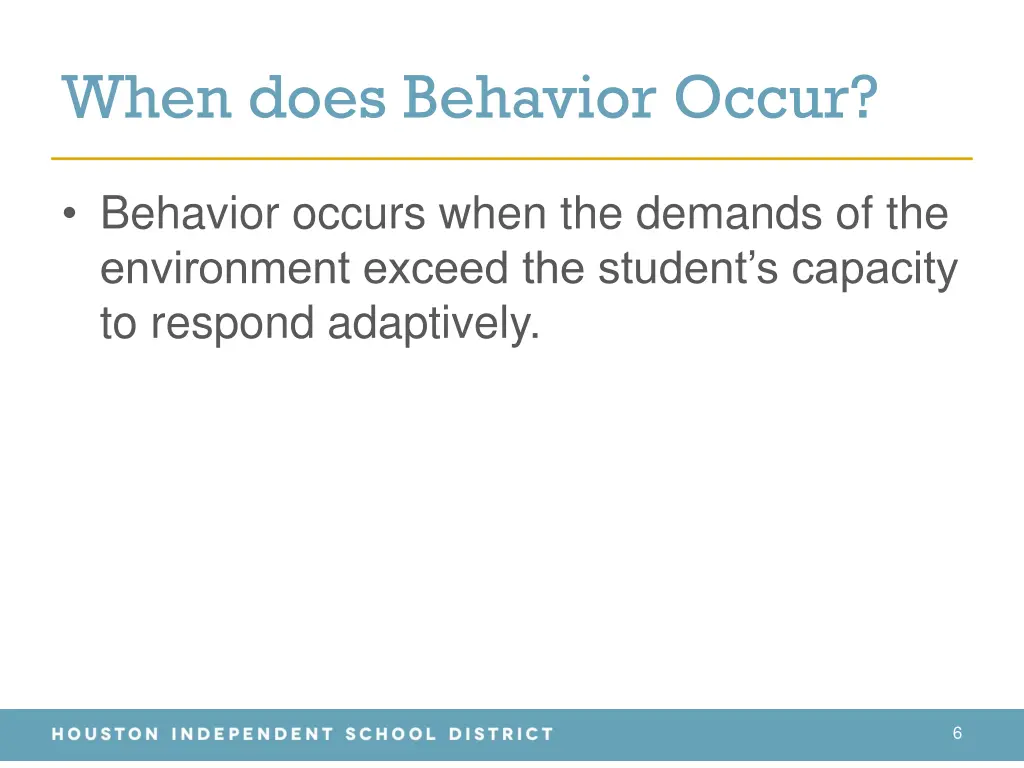 when does behavior occur