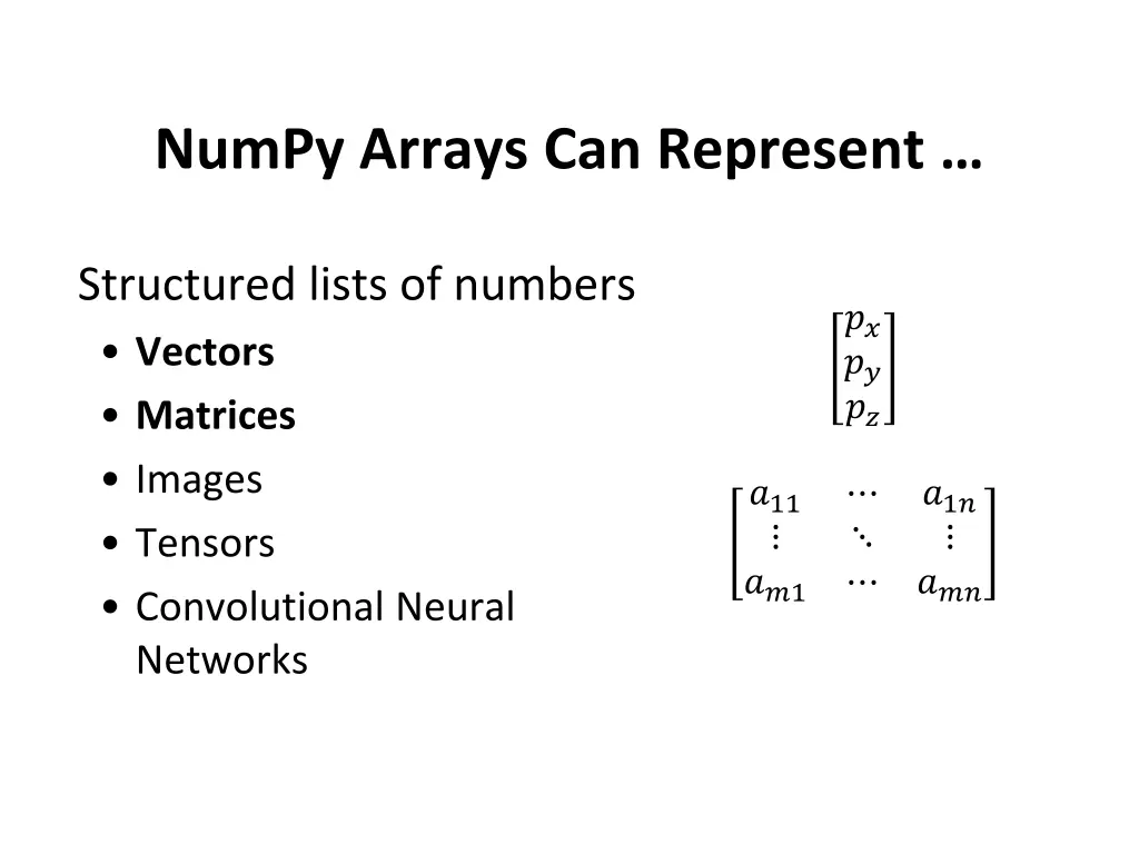 numpy arrays can represent