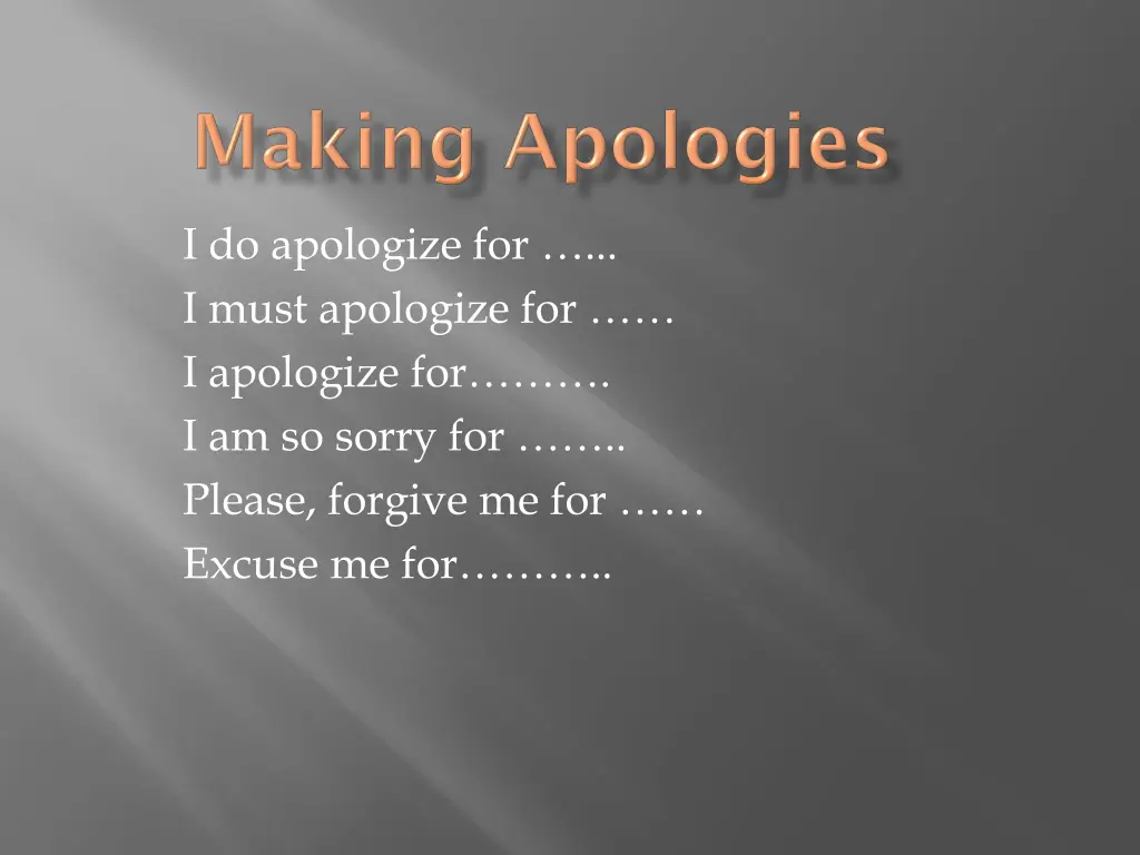 i do apologize for i must apologize