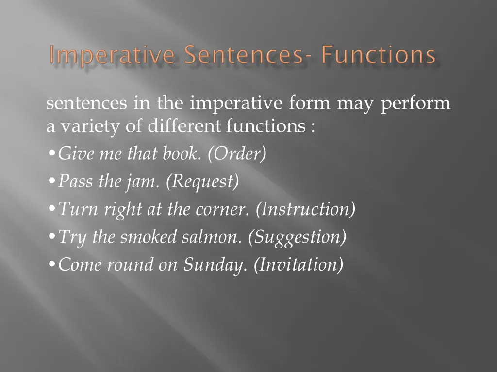 sentences in the imperative form may perform