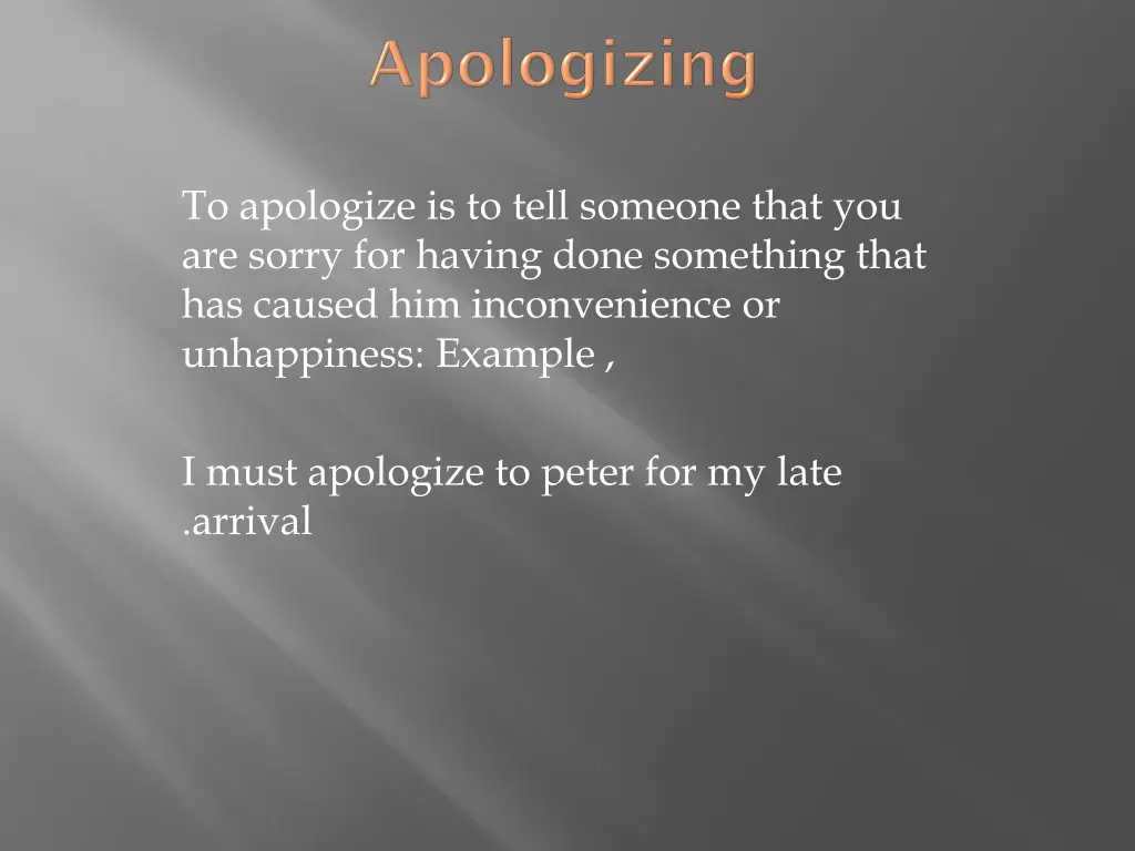 to apologize is to tell someone that