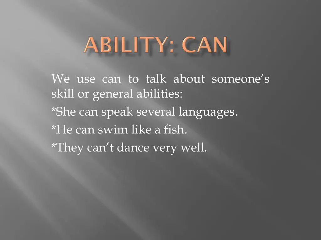 we use can to talk about someone s skill