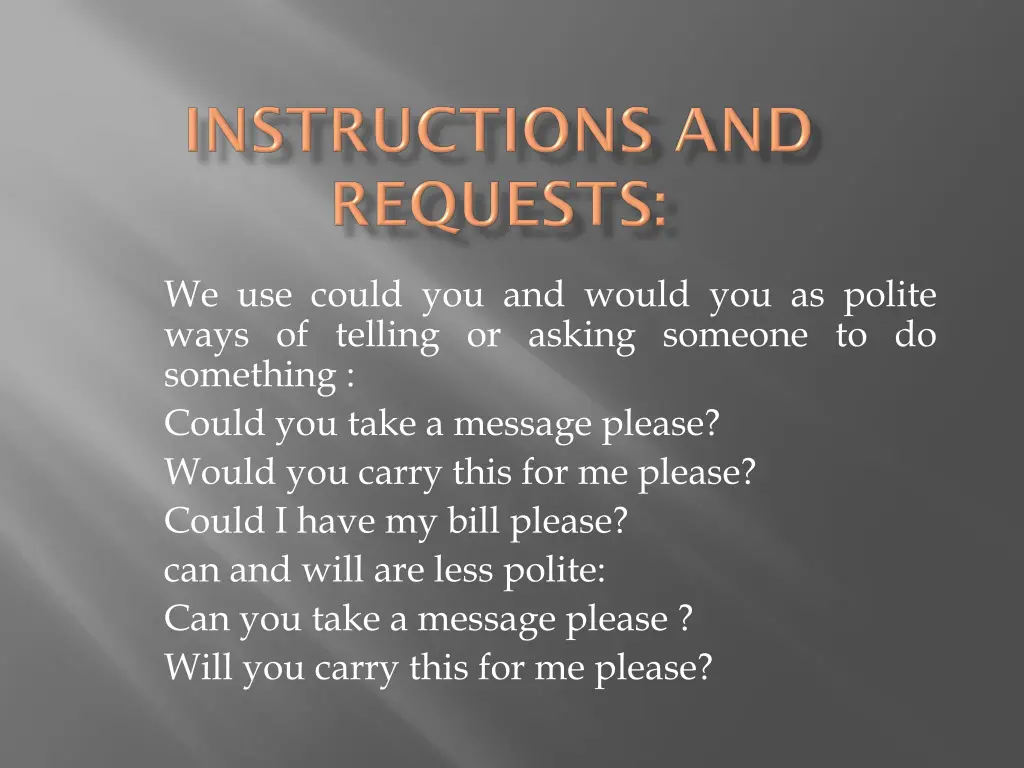 we use could you and would you as polite ways