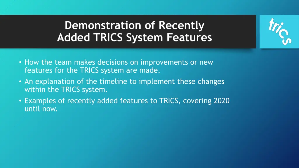 demonstration of recently added trics system 1