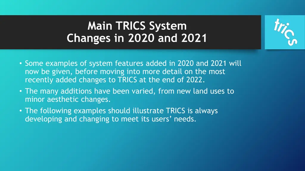 main trics system changes in 2020 and 2021