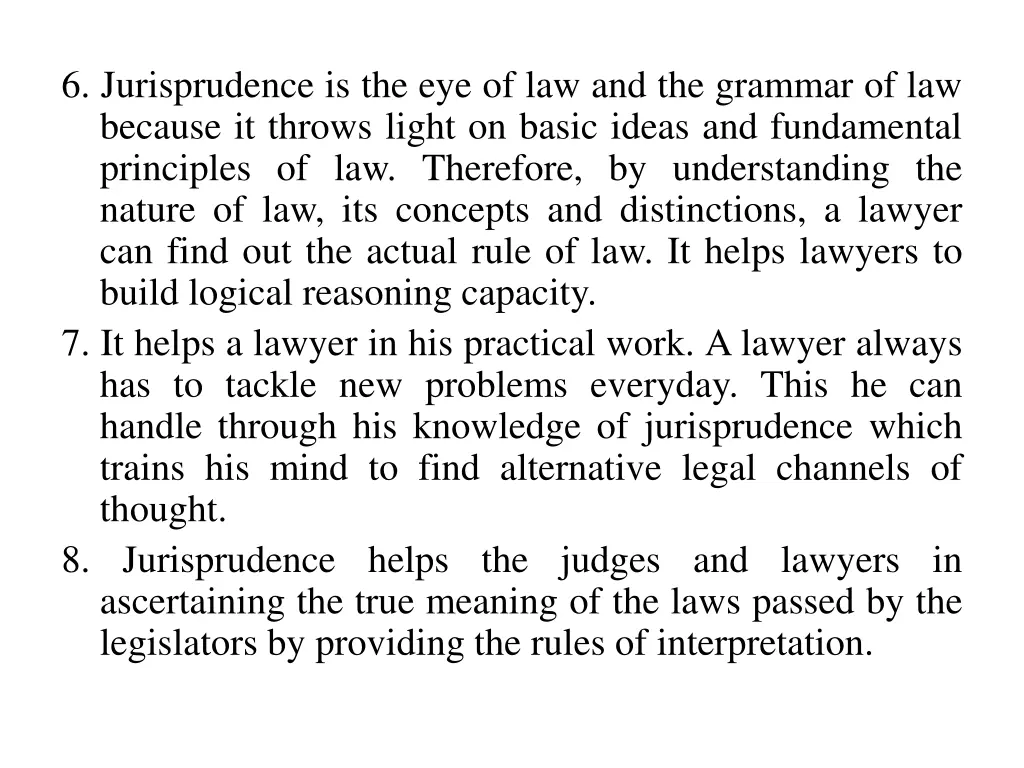 6 jurisprudence is the eye of law and the grammar