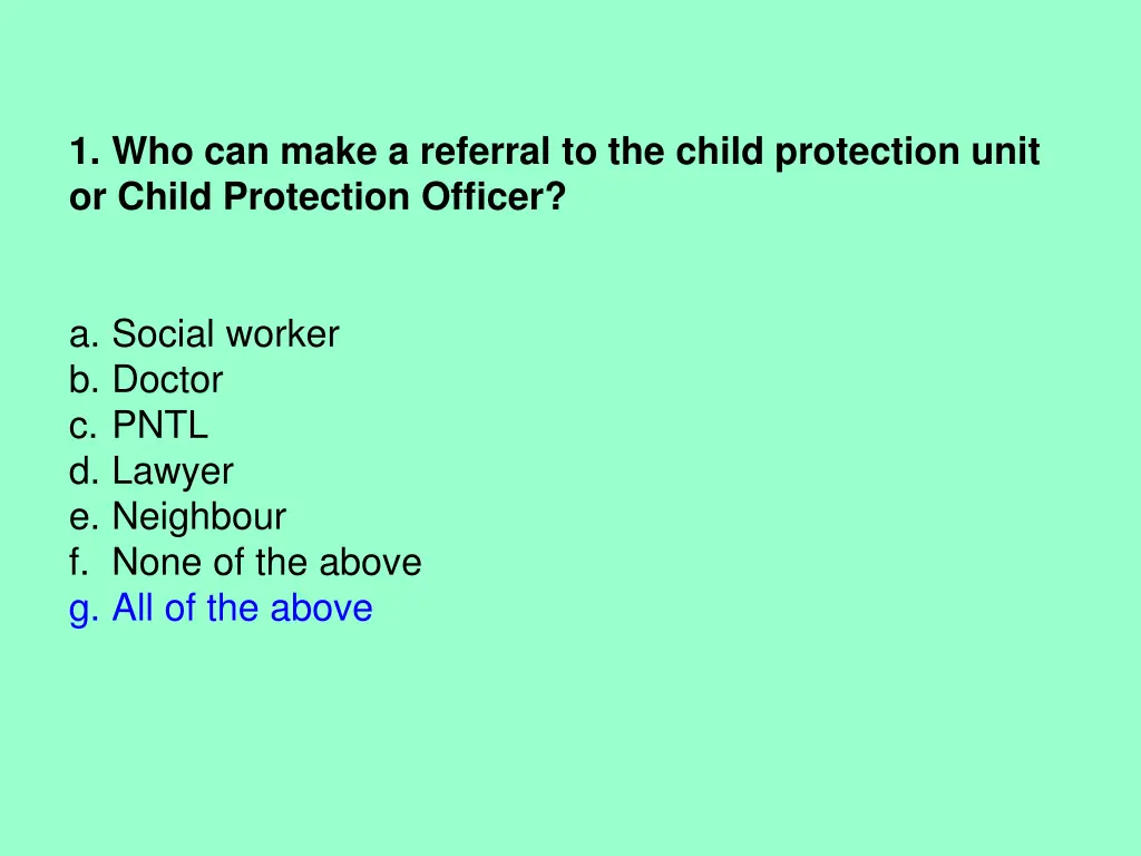 1 who can make a referral to the child protection