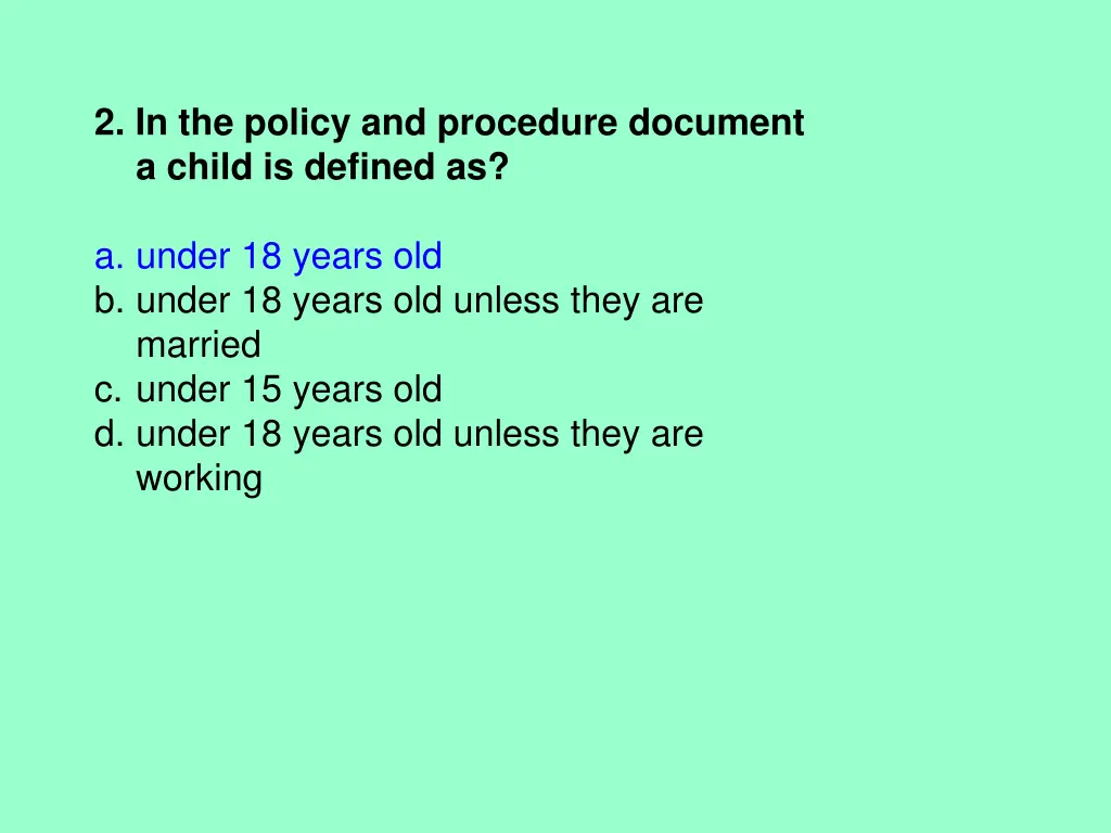 2 in the policy and procedure document a child