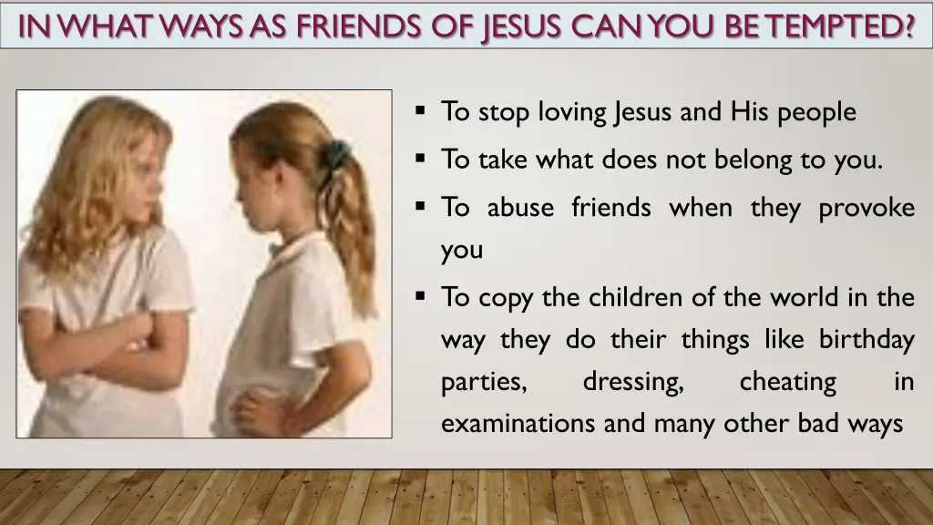 in what ways as friends of jesus