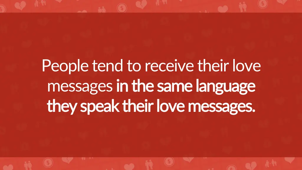 people tend to receive their love messages