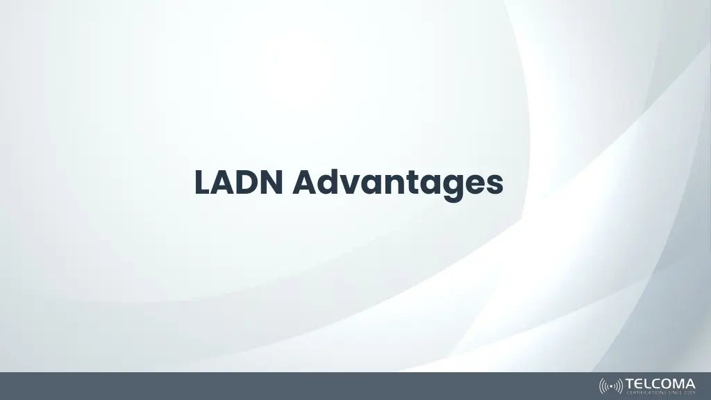 ladn advantages