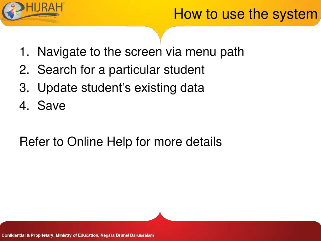 how to use the system