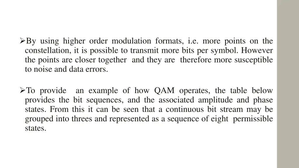 by using higher order modulation formats i e more