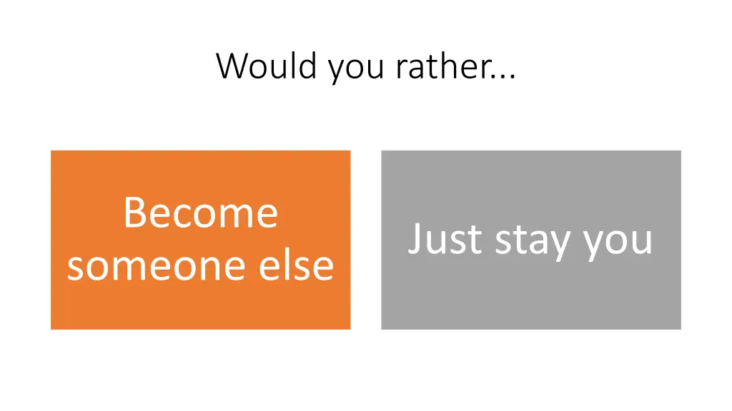 would you rather