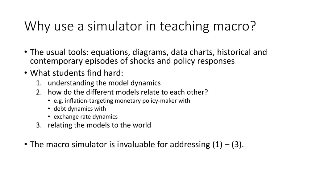 why use a simulator in teaching macro 1