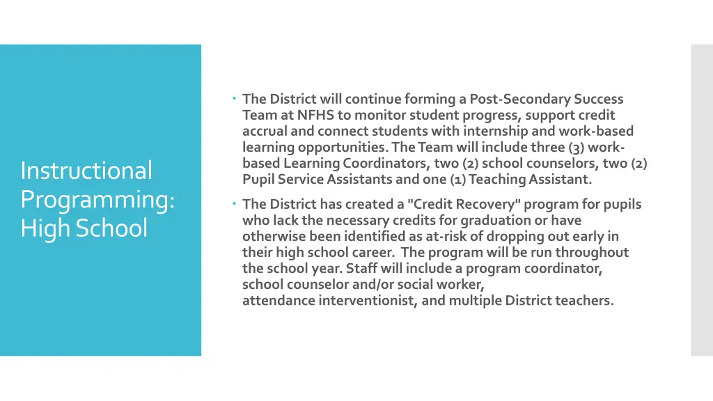 the district will continue forming a post