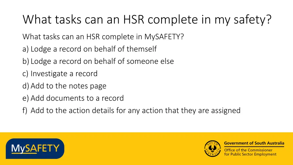 what tasks can an hsr complete in my safety