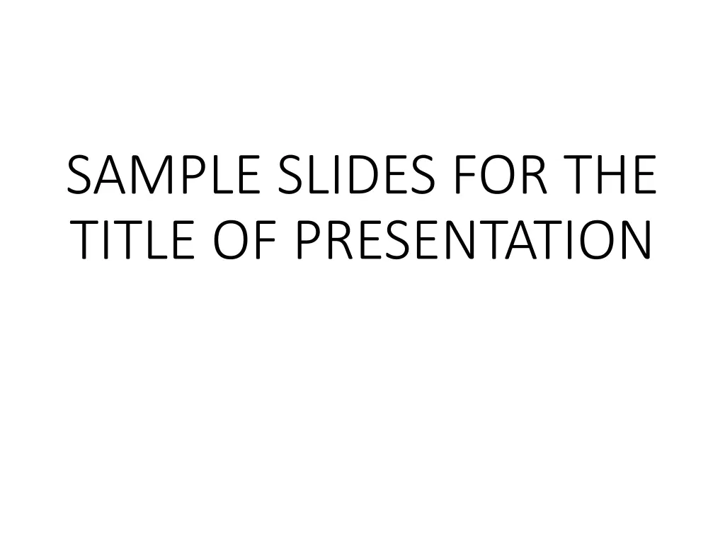 sample slides for the title of presentation