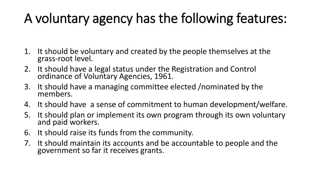 a voluntary agency has the following features