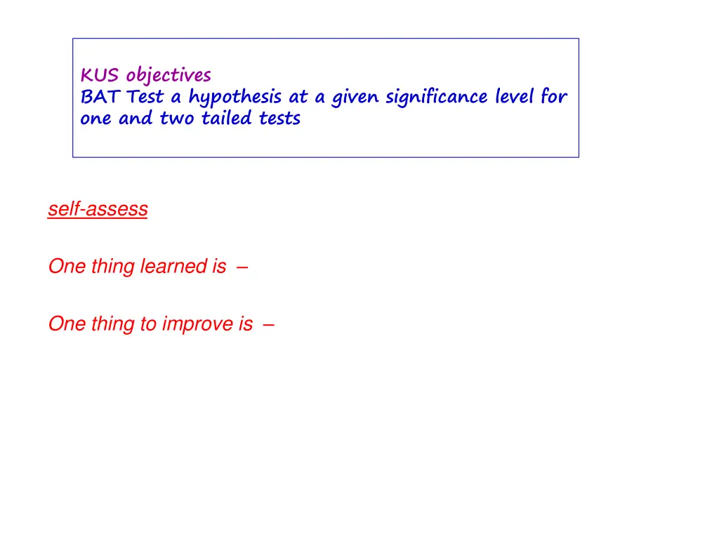 kus objectives bat test a hypothesis at a given