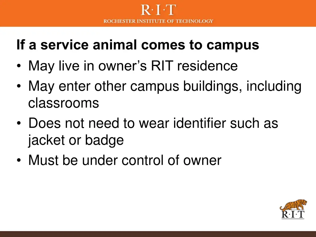 if a service animal comes to campus may live