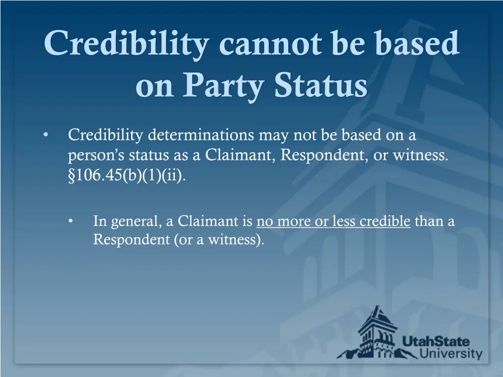 credibility cannot be based on party status