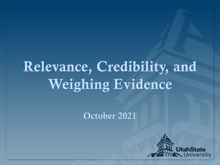 relevance credibility and weighing evidence