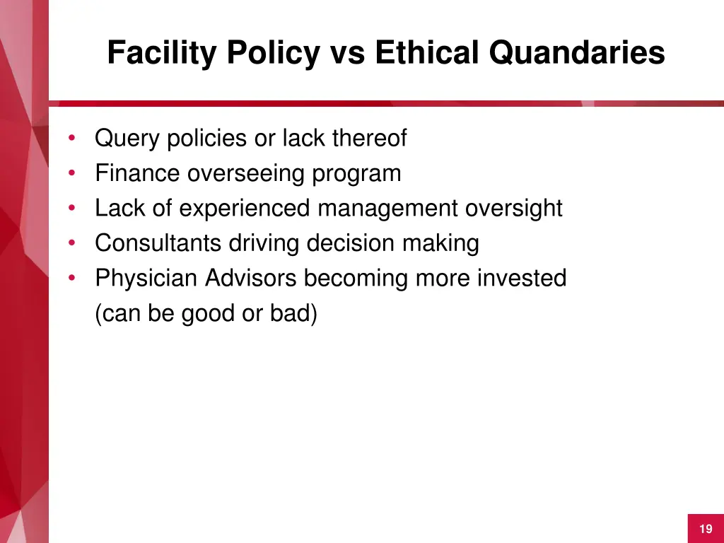 facility policy vs ethical quandaries