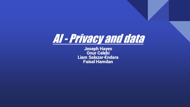 ai privacy and data joseph hayes onur celebi liam